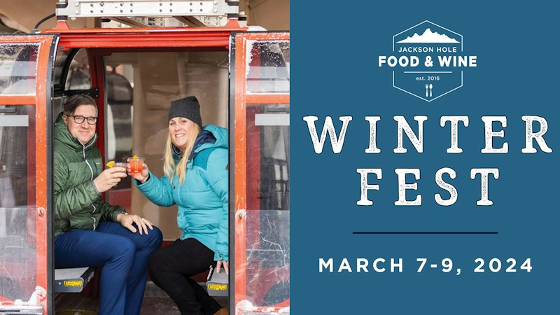 Jackson Hole Food & Wine Winterfest 2024